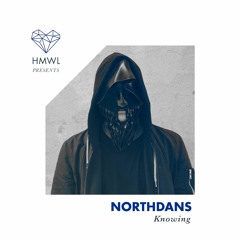 Preview: Northdans - Knowing (Out Jan 27th on HMWL presents )
