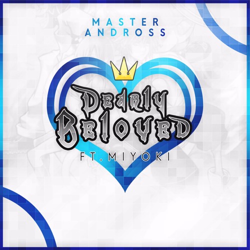 「 Kingdom Hearts 」 Dearly Beloved 【ft. Miyoki】