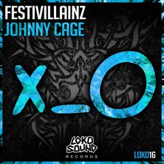 Festivillainz - Johnny Cage (Original Mix) [OUT NOW]