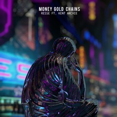 Resse ft. Kent Archie - Money Gold Chains