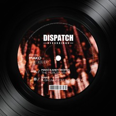Mako - A Break From Suspension - Dispatch Recordings 101 (CLIP) - OUT NOW