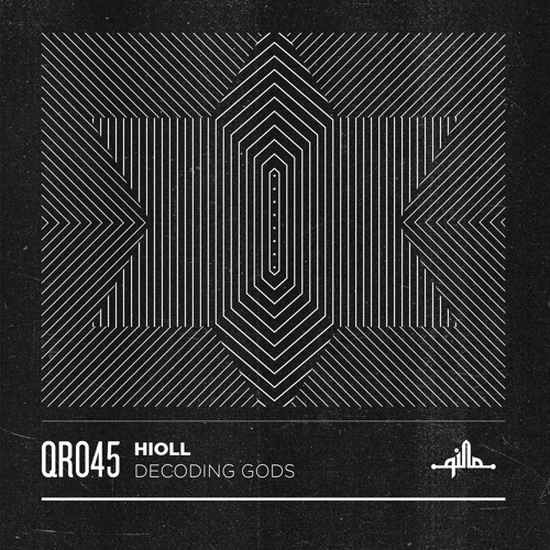 Hioll - Decoding Gods EP (QR045)