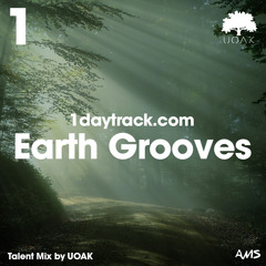 Talent Mix #60 | UOAK - Earth Grooves | 1daytrack.com