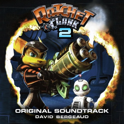 David Bergeaud - Ratchet & Clank: Going Commando (Soundtrack) Lyrics and  Tracklist