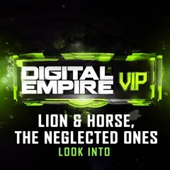 Lion & Horse , The Neglected Ones - Look Into (Original Mix) [OUT NOW]
