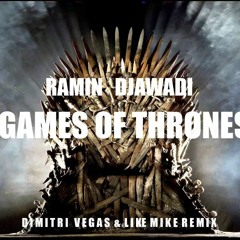 Ramin Djawadi - Game Of Thrones (Dimitri Vegas & Like Mike Remix)