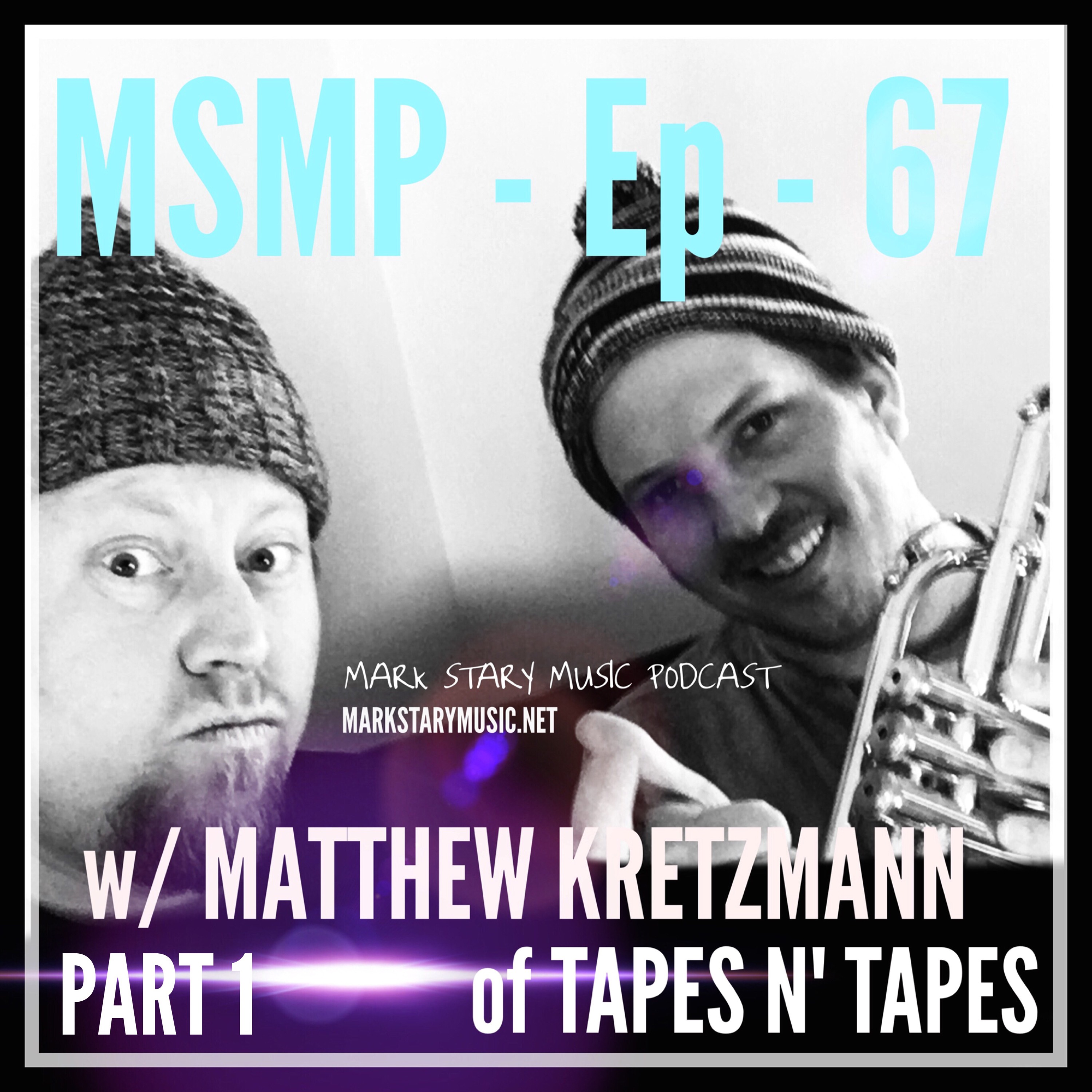 MSMP 67: Matthew Kretzmann of Tapes 'n Tapes (Part 1) episode artwork