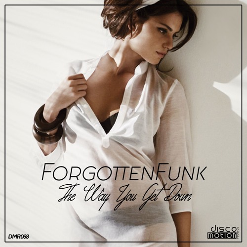 DMR068 | ForgottenFunk - The Way You Get Down