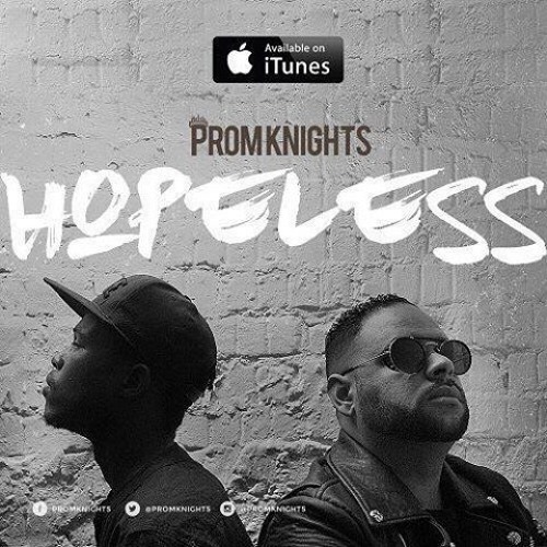 Prom Knights - Hopeless(Jay Em Remix)Clip
