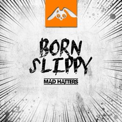 Underworld -  Born Slippy (Mad Hatters Remix)  [Free Download]