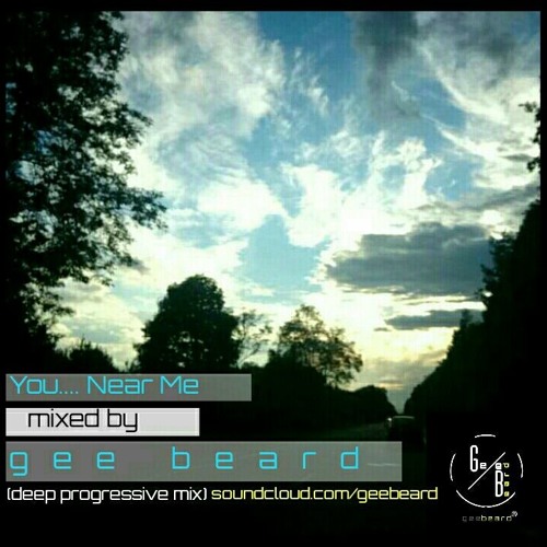 Progressive Near Me >> You Near Me Deep Progressive House Mix By Gee Beard Progressive Near Me >> You Near Me Deep Progressive House Mix By Gee Beard