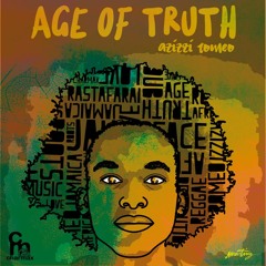 Azizzi Romeo - The Truth Unfolds [Age Of Truth | Charmax Music 2017]