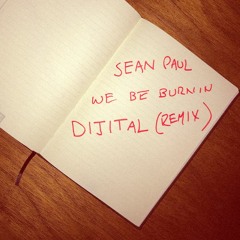 Sean Paul - We Be Burnin' (DIJITAL Remix)