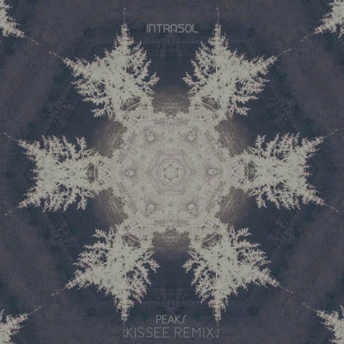 Intrasol - Peaks (Kissay Remix)