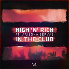 High 'n' Rich - Wrong Sh!t (In The Club) (ft. Arizona Zervas)