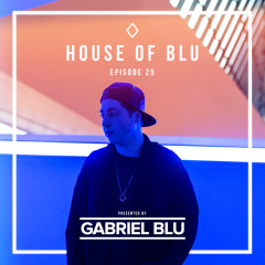 House of Blu Radio Show #025 Gabriel Blu
