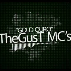 TheGusT Mc's - Gold Ouro [RapBox]