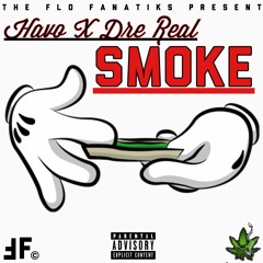 Smoke - Havo X Dre Real
