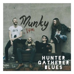 HUNTER GATHERER BLUES