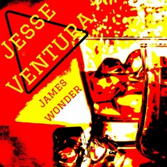 James Wonder - Jesse Ventura