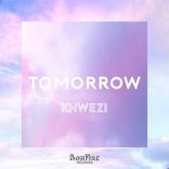 Khwezi - T O M O R R O W (TracksForDays Premiere)