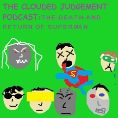 Episode 009:  THE DEATH AND RETURN OF SUPERMAN
