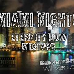 Miami Nights @BabyfaceBenji @Will_Genius #EternityNow Mixtape