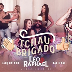 Tchau Brigado - Léo e Raphael