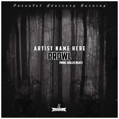 Prowl (Prod. Bullis Beats)