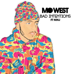 Mo West - Bad Intentions ft Ninj(@MoWestMusic) Prod by @K1Official