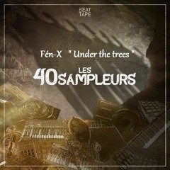 Under The Trees - Les 40 Sampleurs Free Beat (prod. Fén-X)94bpm