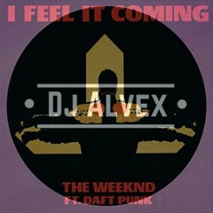 The Weekend - I Feel It Coming (Alvex Remix)