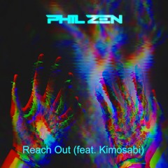 PhilZen - Reach Out (feat. Kimosabi)