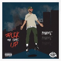 Dynamic - Fuck The Game Up [Produced By Kamzie]