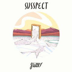 Susspect - Glitter