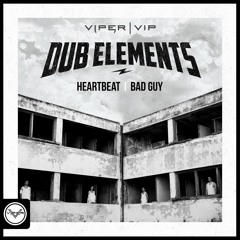 Dub Elements - Bad Guy