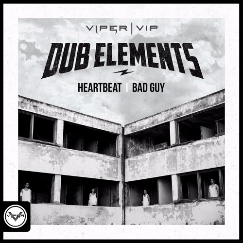 Dub Elements - Bad Guy