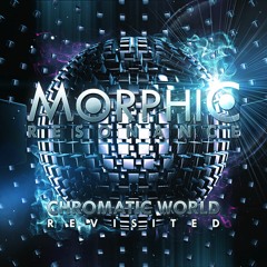 Morphic Resonance - Chromatic World (Revisited)
