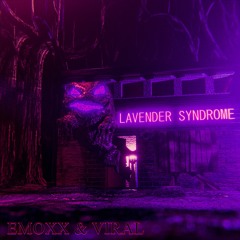 Viral & Emoxx - Lavender Syndrome [FREE DOWNLOAD]