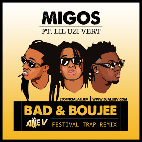 Stream Migos - Bad & Boujee (Allie V Festival Trap Remix) by Allie V |  Listen online for free on SoundCloud