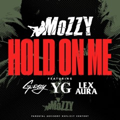 Hold On Me (feat G-Eazy, YG & Lex Aura)