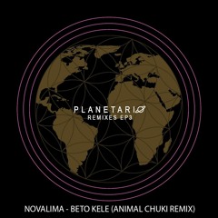 Animal Chuki remix "Beto Kele" - NOVALIMA (Wonderwheel Recordings 2017)