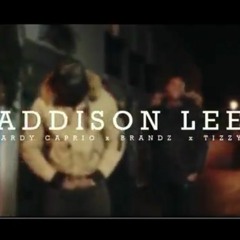 Addison Lee (Remix) - Hardy Caprio, Brandz, Tizzy