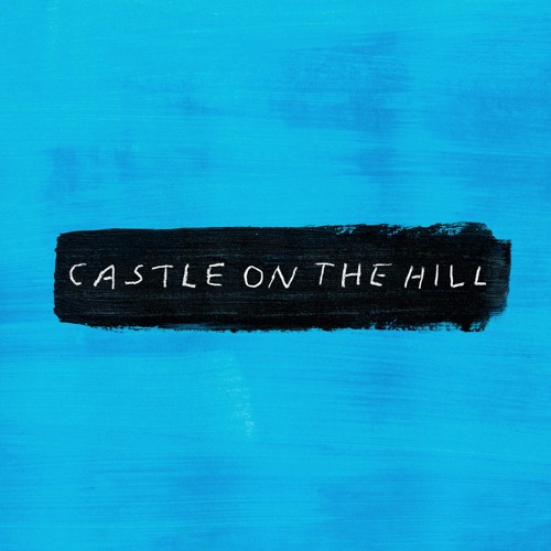 Download Lagu Ed Sheeran - Castle On The Hill