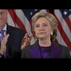 Hillary Clinton Concession Speech Recap 11-9-16