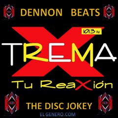 EL GENERO.COM(MIX XTREMA 101.3)   DENNON BEATS THE DISC JOKEY