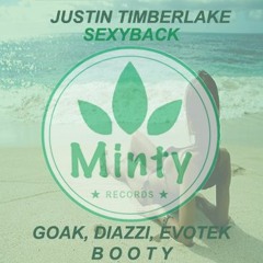 Justin Timberlake - Sexy Back (Goak, Diazzi, Evotek Booty)outsoon on minty rec