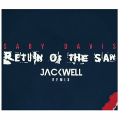 Saby Davis - Return Of The Saw (Jackwell Remix)