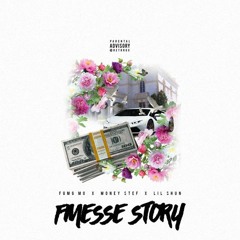 FGMG - Finesse Story 2k17 (FGMG Mo, Money Stef, Lil Shun)