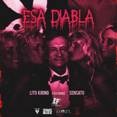 Esa Diabla - Lito Kirino ft. Sensato
